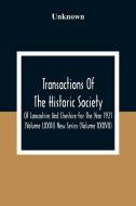 Transactions Of The Historic Society Of Lancashire And Cheshire For The Year 1921 (Volume Lxxiii) New Series (Volume XXXVII) di Unknown edito da Alpha Editions
