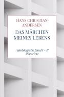 Das Märchen meines Lebens di Hans Christian Andersen edito da Bookmundo Direct