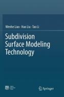 Subdivision Surface Modeling Technology di Tao Li, Wenhe Liao, Hao Liu edito da Springer Singapore