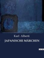 JAPANISCHE MÄRCHEN di Karl Alberti edito da Culturea