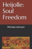 Heijolle di Johnson Michael Johnson edito da Independently Published