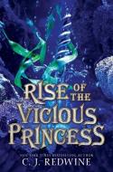 Rise of the Vicious Princess di C. J. Redwine edito da Harper Collins Publ. USA