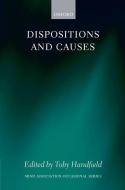 Dispositions and Causes edito da OXFORD UNIV PR