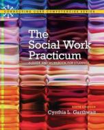 Social Work Practicum di Cynthia L. Garthwait edito da Pearson Education (us)