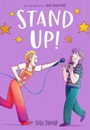 Stand Up! (a Graphic Novel) di Tori Sharp edito da Grand Central Publishing