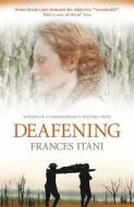 Deafening di Frances Itani edito da Hodder & Stoughton