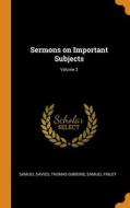 Sermons On Important Subjects; Volume 2 di Samuel Davies, Thomas Gibbons, Samuel Finley edito da Franklin Classics