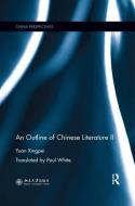An Outline Of Chinese Literature Ii di Yuan Xingpei edito da Taylor & Francis Ltd