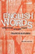 English Words di Francis (University of Lancaster Katamba edito da Taylor & Francis Ltd