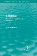 Sociology (Routledge Revivals) di Tom B. Bottomore edito da Routledge