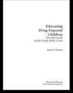 Educating Drug-Exposed Children di Janet Y. Thomas edito da Routledge