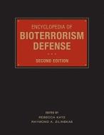 Encyclopedia of Bioterrorism Defense di Rebecca Katz edito da Wiley-Blackwell