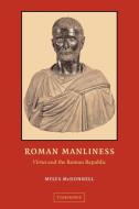 Roman Manliness di Myles McDonnell edito da Cambridge University Press