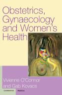 Obstetrics, Gynaecology and Women's Health edito da Cambridge University Press