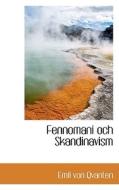 Fennomani Och Skandinavism di Emil Von Qvanten edito da Bibliolife