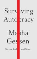 Surviving Autocracy di Masha Gessen edito da RIVERHEAD