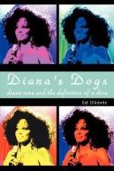 Diana's Dogs di Ed Ifkovic edito da iUniverse