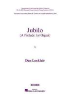 Jubilo: (A Prelude for Organ) edito da RICORDI