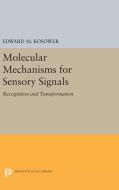Molecular Mechanisms for Sensory Signals di Edward M. Kosower edito da Princeton University Press