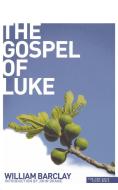Gospel Of Luke di William Barclay edito da Saint Andrew Press