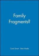 Family Fragments? di Carol Smart edito da Polity Press