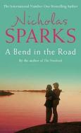 A Bend In The Road di Nicholas Sparks edito da Little, Brown Book Group