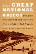 This Great National Object di Roberta M. Styran, Robert Taylor edito da McGill-Queen's University Press