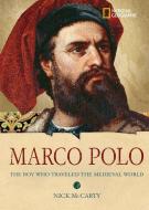 Marco Polo: The Boy Who Traveled the Medieval World di Nick McCarty edito da NATL GEOGRAPHIC SOC