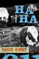 The Ha-Ha: Poems di David Kirby edito da LOUISIANA ST UNIV PR