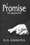 A PROMISE, THE AGREEMENT II: REVENGE IS di ROE SIMMONS edito da LIGHTNING SOURCE UK LTD