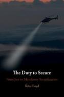 The Duty To Secure di Rita Floyd edito da Cambridge University Press