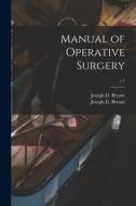 Manual of Operative Surgery; v.1 edito da LIGHTNING SOURCE INC