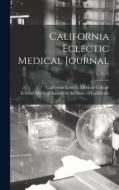 CALIFORNIA ECLECTIC MEDICAL JOURNAL 4, di CALIFORNIA ECLECTIC edito da LIGHTNING SOURCE UK LTD