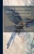 The Writings of Henry Wadsworth Longfellow: With Bibliographical and Critical Notes; Volume 11 di Henry Wadsworth Longfellow, Dante Alighieri edito da LEGARE STREET PR