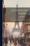 Causeries En France: Conversation Book with Grammatical Notes di Edith Elting Pattou edito da LEGARE STREET PR