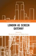 London As Screen Gateway edito da Taylor & Francis Ltd