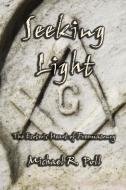 Seeking Light di Michael R. Poll edito da Cornerstone Book Publishers
