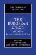 The Cambridge History of the European Union: Volume 2, European Integration Inside-Out edito da CAMBRIDGE