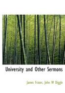 University And Other Sermons di John W Diggle, Professor James Fraser edito da Bibliolife