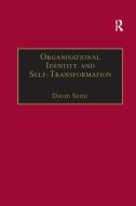 Organisational Identity and Self-Transformation di David Seidl edito da Taylor & Francis Ltd