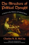 The Structure of Political Thought di N.R.McCoy Charles, M.Neumayr Thomas, J.Dougherty Richard edito da Taylor & Francis Ltd