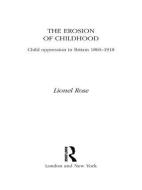 The Erosion of Childhood di Lionel Rose edito da Taylor & Francis Ltd