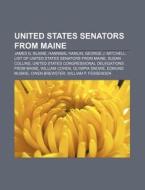 United States Senators From Maine: James di Books Llc edito da Books LLC, Wiki Series
