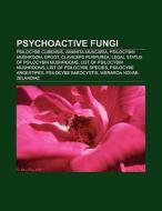 Psychoactive fungi di Books Llc edito da Books LLC, Reference Series