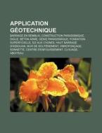Application G Otechnique: Fondation Supe di Livres Groupe edito da Books LLC, Wiki Series