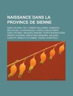 Naissance Dans La Province De Sienne: An di Livres Groupe edito da Booksllc.Net