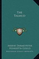 The Talmud di Arsene Darmesteter edito da Kessinger Publishing