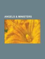 Angels & Ministers di United States General Accounting Office, Anonymous edito da Rarebooksclub.com