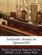 Internet Access To Spacecraft di James Rash edito da Bibliogov