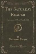 The Saturday Reader, Vol. 1 di Unknown Author edito da Forgotten Books